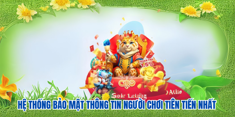 Hệ thống bảo mật thông tin người chơi tiên tiến nhất